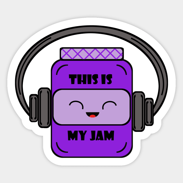 This is my jam Sticker by MrsCathyLynn